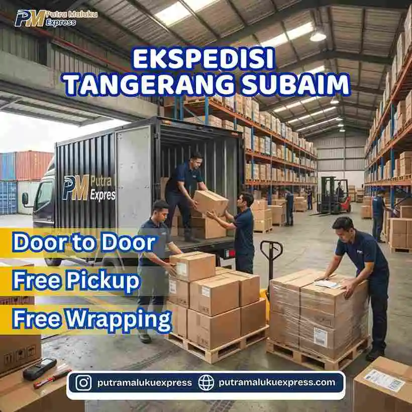 Ekspedisi Tangerang Subaim – Jasa Cargo dengan Layanan Door to Door Terpercaya