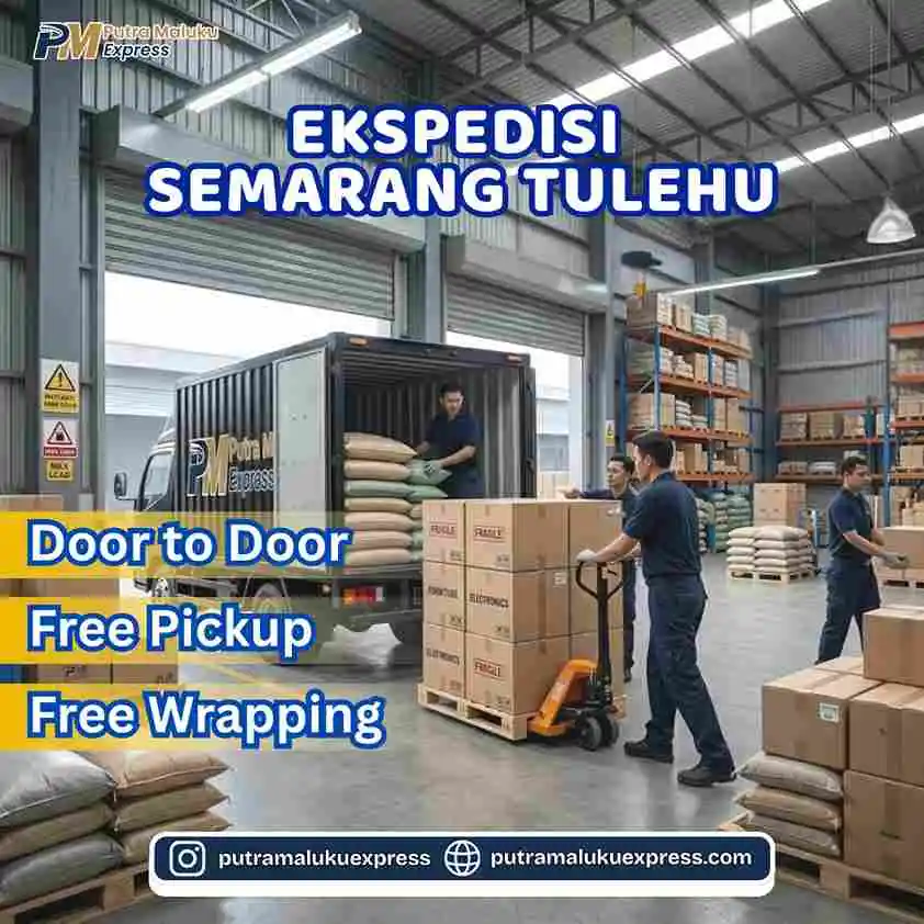 Ekspedisi Semarang Tulehu – Solusi Kirim Barang Mudah dengan Layanan Profesional