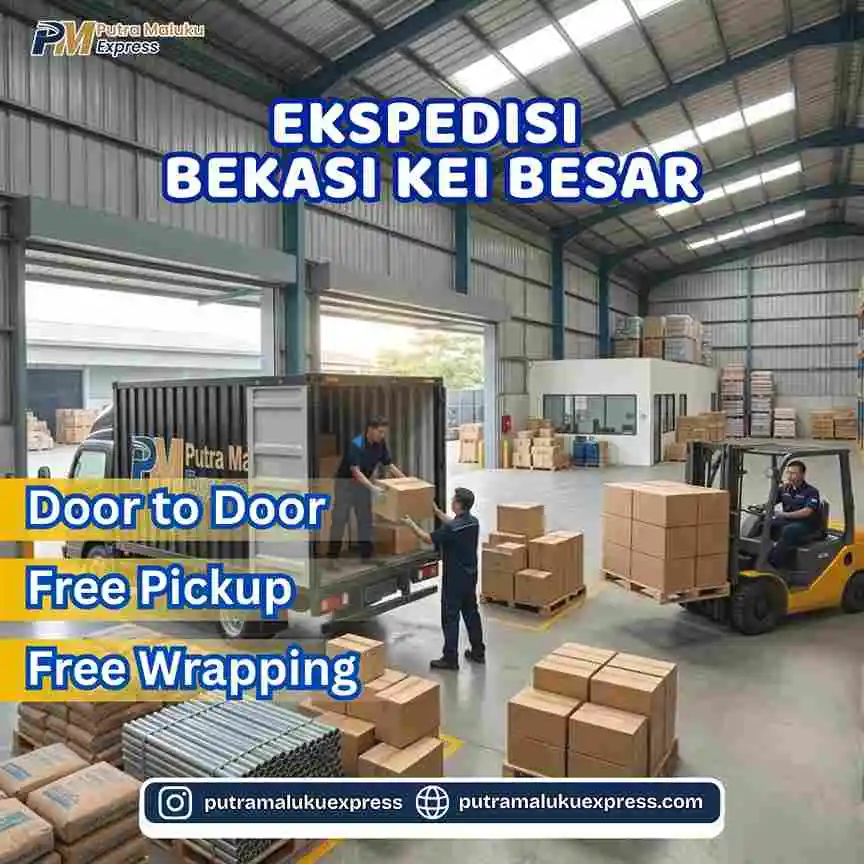 Ekspedisi Bekasi Kei Besar – Pengiriman Barang Aman dengan Layanan Door to Door