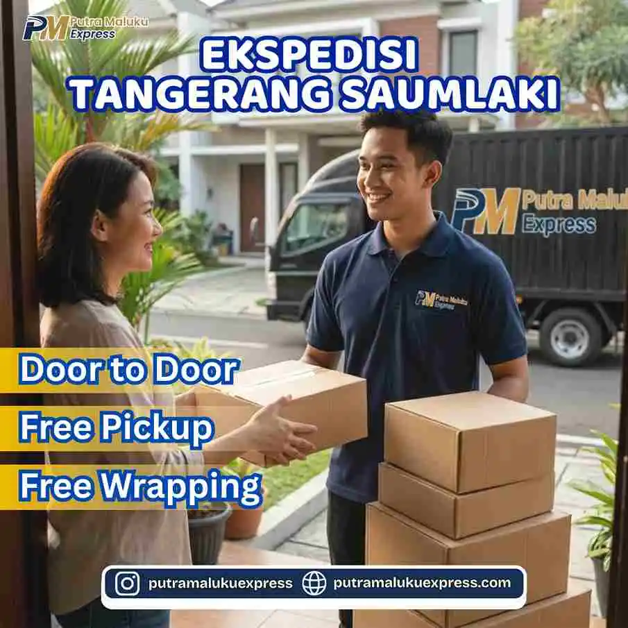 Ekspedisi Tangerang Saumlaki – Kirim Barang Lebih Mudah dengan Layanan Free Pickup