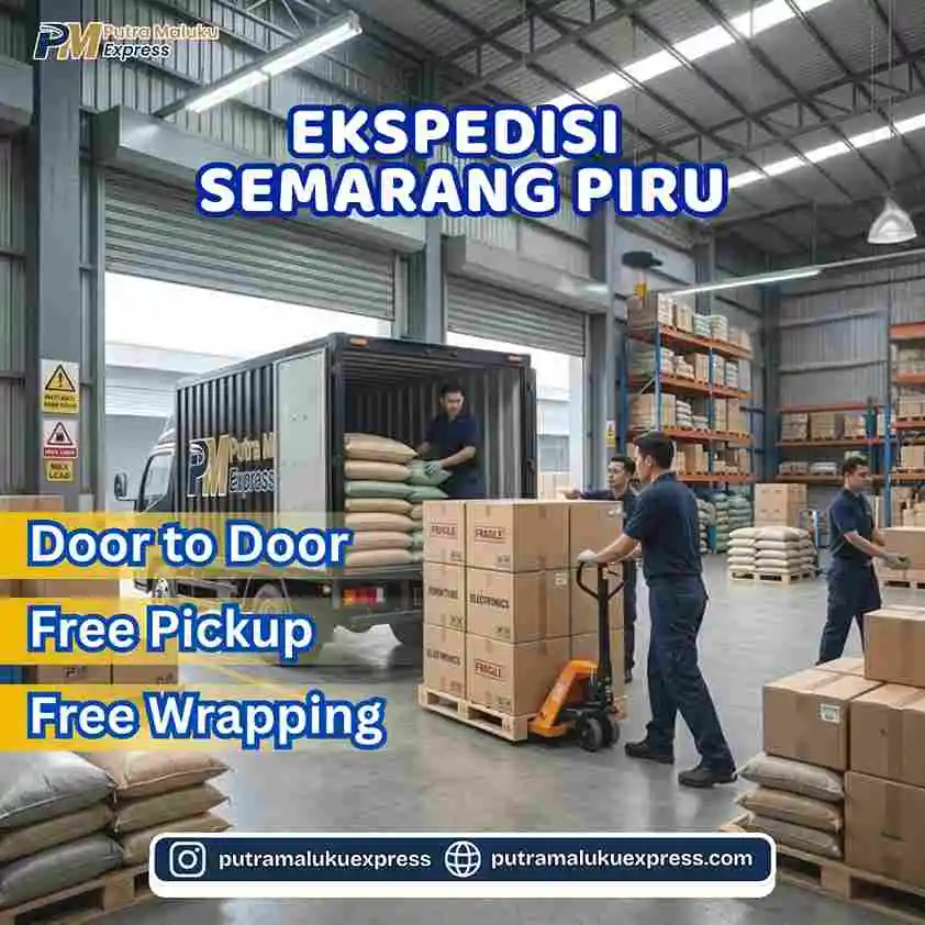 Ekspedisi Semarang Piru – Layanan Pengiriman Barang dengan Gratis Pickup