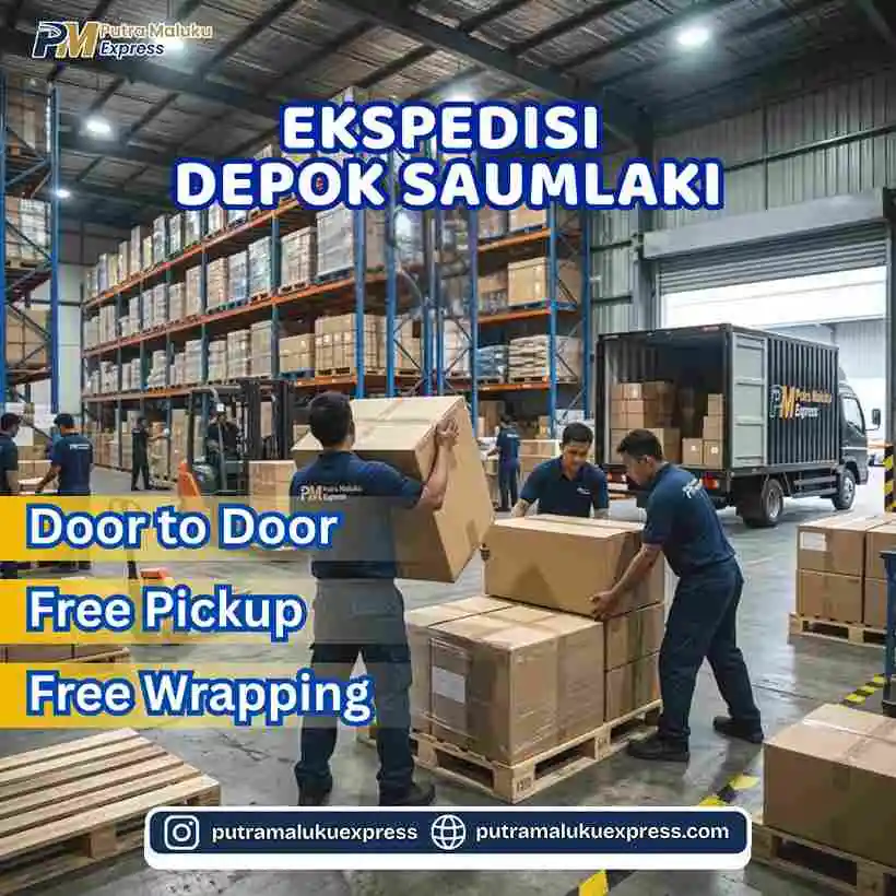 Ekspedisi Depok Saumlaki  – Layanan Kirim Barang Praktis Antar Pulau dengan Gratis Pickup