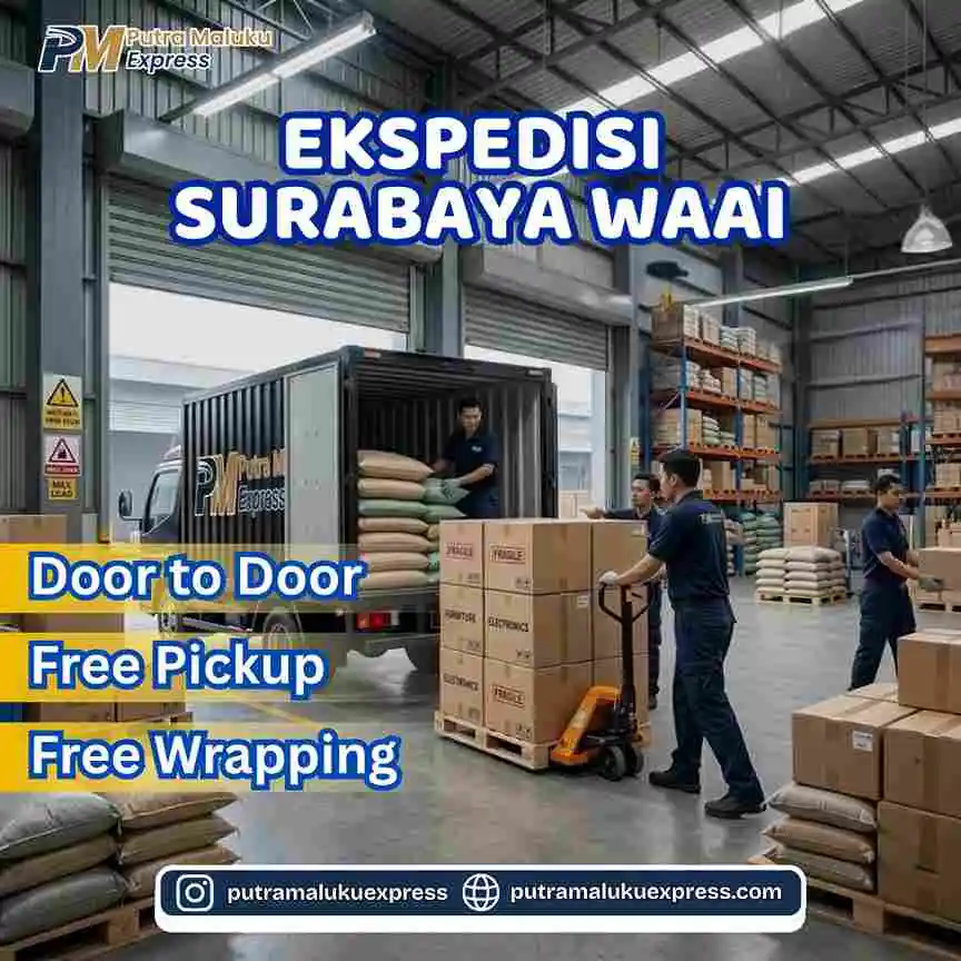 Ekspedisi Surabaya Waai – Jasa Cargo dengan Layanan Door to Door Terpercaya