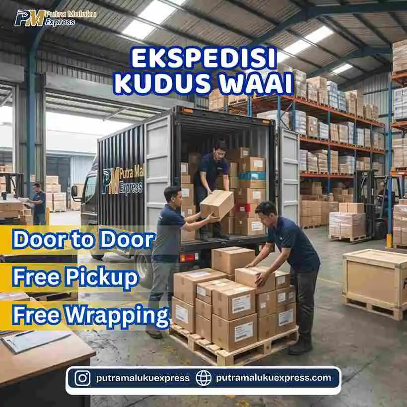 Ekspedisi Kudus Waai – Layanan Pengiriman Barang dengan Gratis Pickup