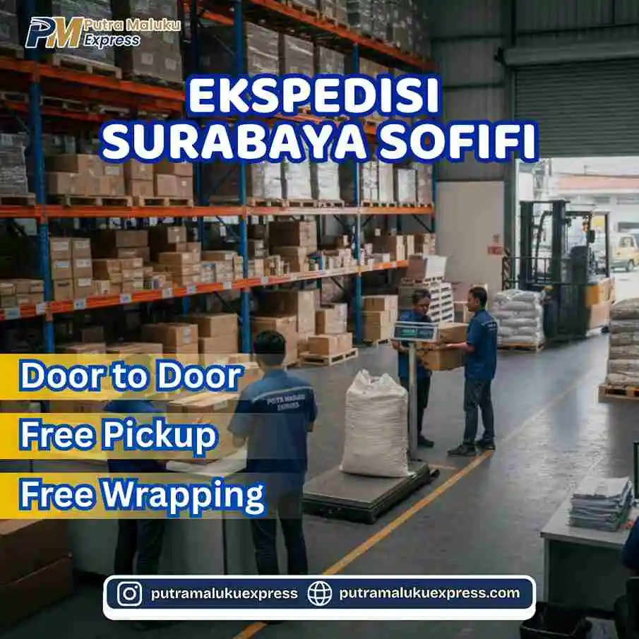 Ekspedisi Surabaya Sofifi  – Pengiriman Barang Praktis dan Profesional Antar Pulau