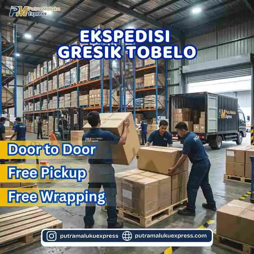 Ekspedisi Gresik Tobelo – Layanan Kirim Barang Praktis dengan Sistem Door to Door