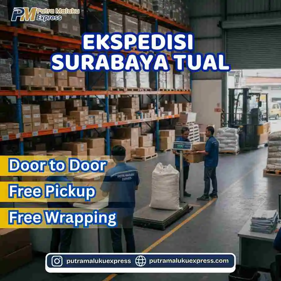 Ekspedisi Surabaya Tual – Jasa Kirim Barang Aman & Terpercaya dengan Layanan Door to Door