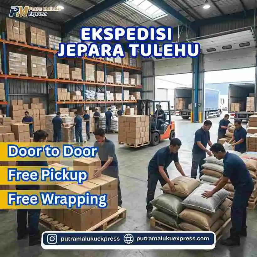 Ekspedisi Jepara Tulehu – Pengiriman Barang Praktis dan Profesional Antar Pulau
