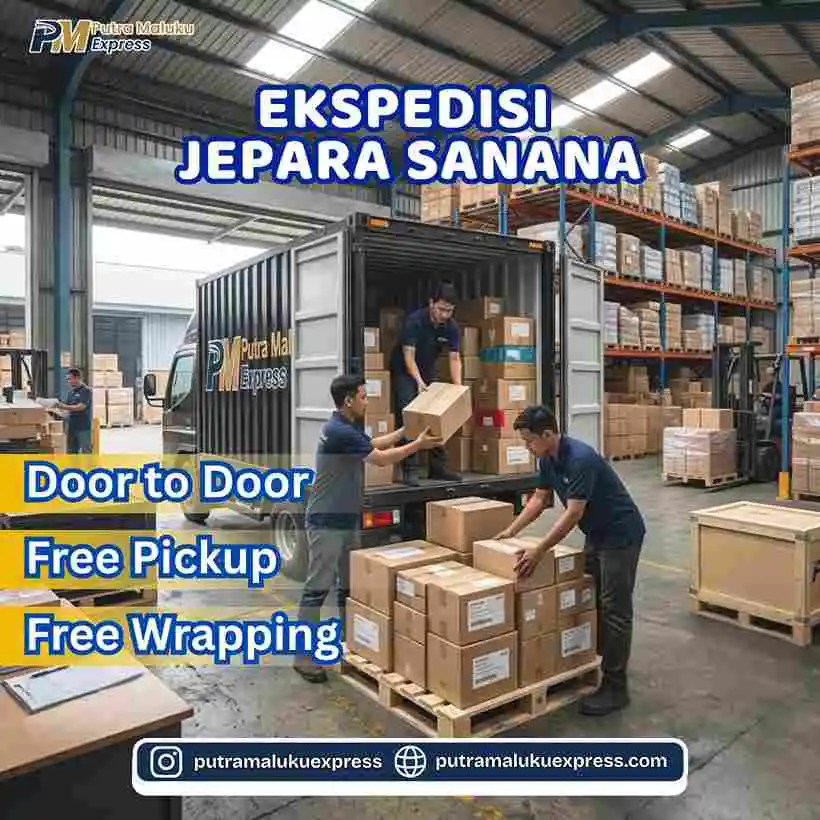 Ekspedisi Jepara Sanana – Jasa Kirim Barang Aman & Terpercaya dengan Layanan Door to Door