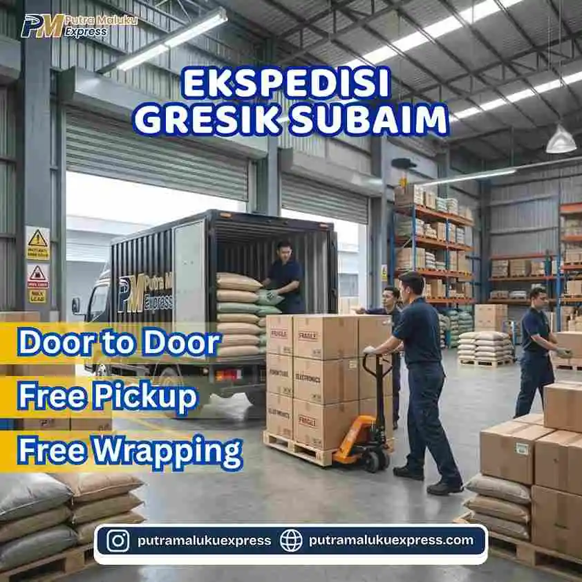 Ekspedisi Gresik Subaim – Jasa Cargo dengan Layanan Door to Door Terpercaya