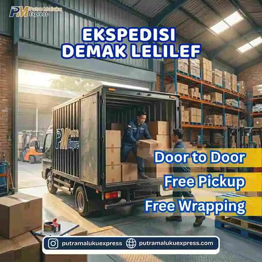 Ekspedisi Demak Lelilef – Solusi Kirim Barang Antar Pulau Terpercaya