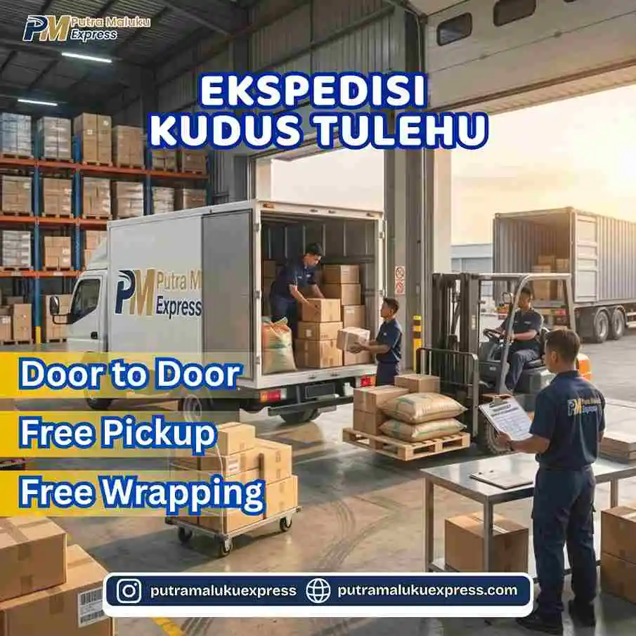 Ekspedisi Kudus Tulehu – Jasa Cargo Aman untuk Pengiriman Antar Pulau