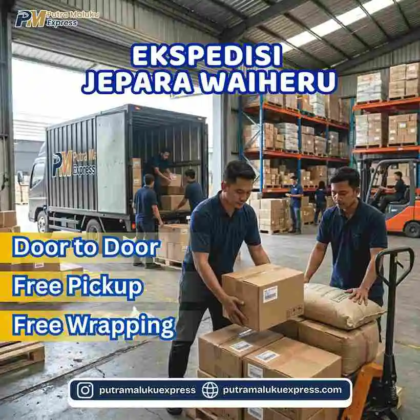 Ekspedisi Jepara Waiheru – Jasa Cargo dengan Layanan Door to Door Terpercaya