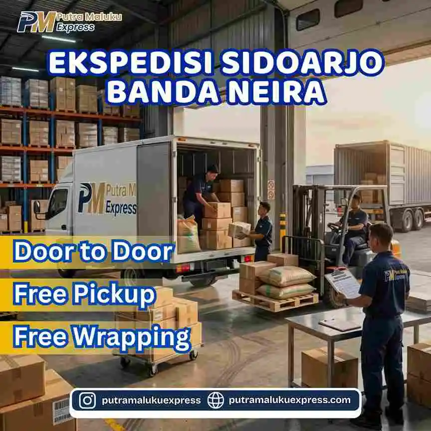 Ekspedisi Sidoarjo Banda Neira – Solusi Kirim Barang Praktis dengan Layanan Profesional