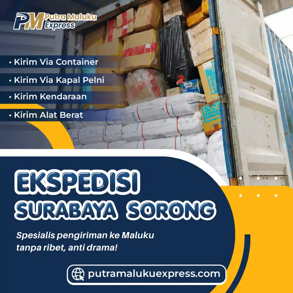 Ekspedisi Surabaya Sorong, Solusi Pengiriman Antar Pulau