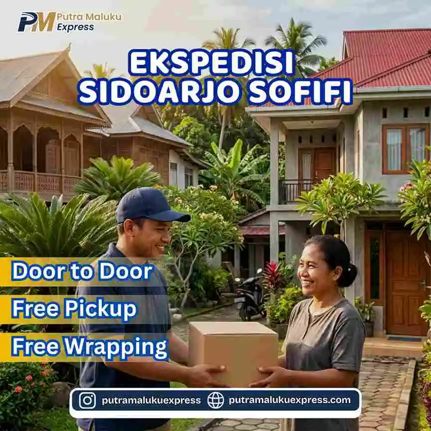 Ekspedisi Sidoarjo Sofifi Murah dengan Layanan Door to Door