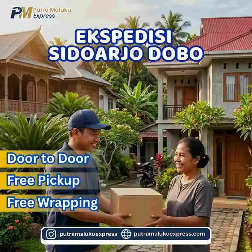 Ekspedisi Sidoarjo Dobo Aman dan Terpercaya dengan Layanan Door to Door