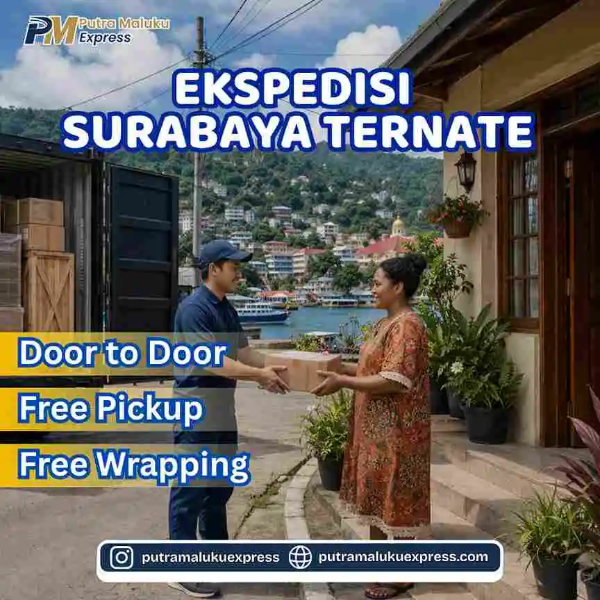 Ekspedisi Surabaya Ternate Tarif Rp4.500/Kg | Door to Door & Gratis Pickup