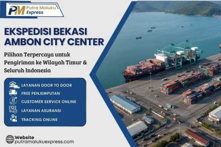 Ekspedisi Bekasi Ambon City Center