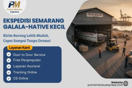 Ekspedisi Semarang Galala-Hative Kecil